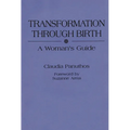 Transformation Through Birth: A Woman's Guide - Paperback