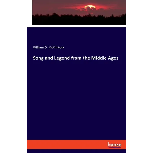 Song and Legend from the Middle Ages - Paperback