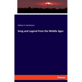 Song and Legend from the Middle Ages - Paperback
