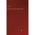 The Service of Song for Baptist Churches - Hardcover