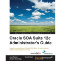 Oracle SOA Suite 12c Administrator's Guide - Paperback