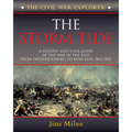 The Storm Tide: A History and Tour Guide of the War in the East, from Fredericksburg to Mine Run, 1862-1863 - Paperback