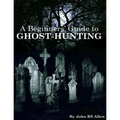 A Beginners' Guide to Ghost Hunting - Paperback