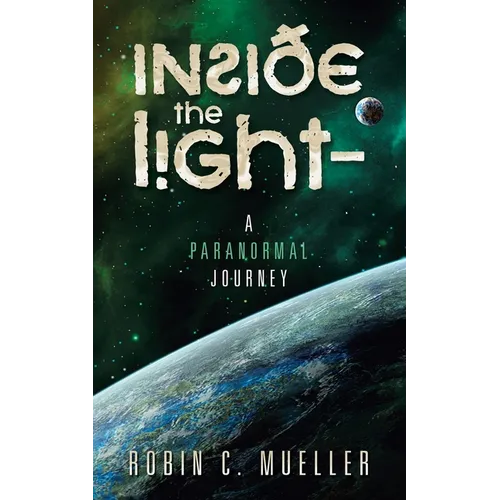 Inside the Light - a Paranormal Journey - Paperback