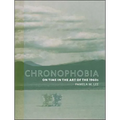 Chronophobia: On Time in the Art of the 1960s - Paperback