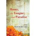 Mums, the Tongue, and Paradise - Paperback