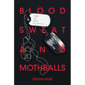 Blood Sweat and Mothballs - Paperback