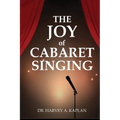 The Joy of Cabaret Singing - Paperback