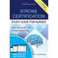 Stroke Certification Study Guide for Nurses: Q&A Review for Exam Success (Book + Free App) - Paperback