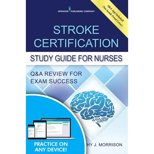 Stroke Certification Study Guide for Nurses: Q&A Review for Exam Success (Book + Free App) - Paperback