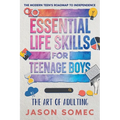 Essential Life Skills for Teenage Boys: The Modern Teens Roadmap to Independence - Paperback