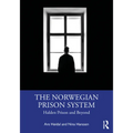 The Norwegian Prison System: Halden Prison and Beyond - Paperback