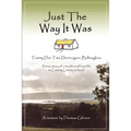 Just the Way It Was: Tommy Dan TIMS Derrinageer, Ballinagleraa True Story of a Traditional Farm Life in County Leitrim, Ireland - Paperback