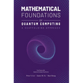 Mathematical Foundations of Quantum Computing: A Scaffolding Approach - Hardcover
