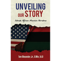 Unveiling Our Story: Intimate African American Narratives - Paperback