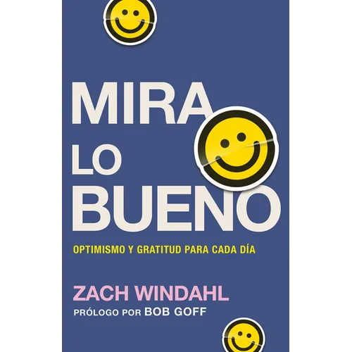 Mira Lo Bueno: Optimismo Y Gratitud Para Cada Día - Paperback