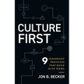Culture First: 9 Leadership Practices That Build Elite Teams - Paperback
