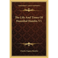 The Life and Times of Hannibal Hamlin V1 - Paperback