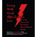 Living with Grief: After Sudden Loss Suicide, Homicide, Accident, Heart Attack, Stroke - Paperback