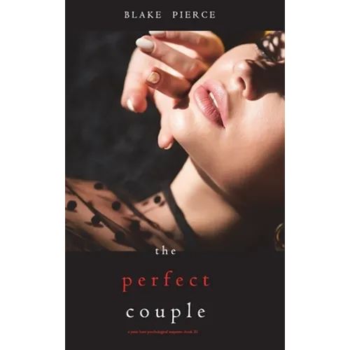 The Perfect Couple (A Jessie Hunt Psychological Suspense Thriller-Book Twenty) - Hardcover