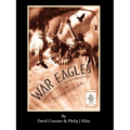 WAR EAGLES - The Unmaking of an Epic - An Alternate History for Classic Film Monsters - Paperback