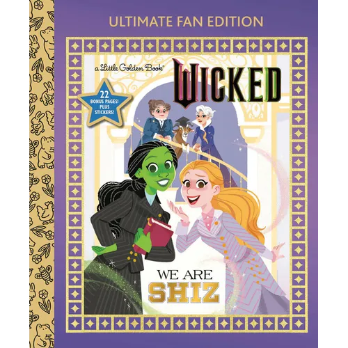 We Are Shiz: Ultimate Fan Edition (Universal Pictures Wicked): 22 Bonus Pages! Stickers! - Hardcover