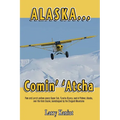 Alaska... Comin' 'Atcha - Paperback