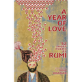 A Year Of Love: 52 Short Poems by Rumi - Paperback