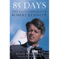85 Days: The Last Campaign of Robert Kennedy - Paperback