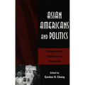 Asian Americans and Politics: Perspectives, Experiences, Prospects - Paperback