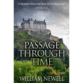 Passage Through Time: A Scottish Historical Romance Time Travel Tale - Paperback