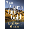 When the Larch Turn Gold - Paperback