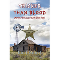 Thicker Than Blood: Murder, Hide & Go Seek Texas Style - Paperback