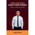 How the Rich Make Their Money - Paperback