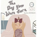 The Day You Were Born - Hardcover