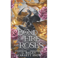 A Bond of Fire and Roses - Paperback