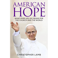 American Hope: What Pope Leo XIV Means for the Church and World - Hardcover