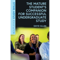 The Mature Student's Companion for Successful Undergraduate Study - Paperback