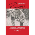Because: A CIA Coverup & A Son's Odyssey To Find The Father He Never Knew - Paperback