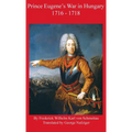 Prince Eugene's War in Hungary 1716 - 1718 - Hardcover