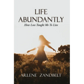 Life Abundantly: How Loss Taught Me To Live - Paperback