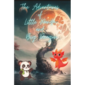 The Adventures of Little Panda and Big Dragon storybook: Inspiring Stories For Kids 9-12 - Paperback