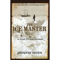 The Ice Master: The Doomed 1913 Voyage of the Karluk - Paperback
