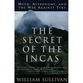 The Secret of the Incas: Myth, Astronomy, and the War Against Time - Paperback