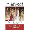King Arthur & The Holy Grail: The Knight's Quest - Paperback