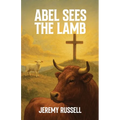 Abel Sees the Lamb - Paperback