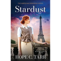 Stardust: A sweeping and unputdownable heart-wrenching romance of first love during WW2 - Paperback