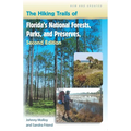 The Hiking Trails of Florida's National Forests, Parks, and Preserves - Paperback