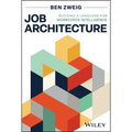 Job Architecture: Building a Language for Workforce Intelligence - Hardcover