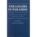 Strangers in Paradise: Academics from the Working Class - Paperback